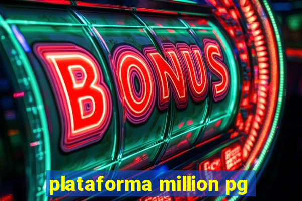 plataforma million pg